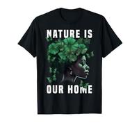 La nature est notre foyer - la vie verte. T-Shirt