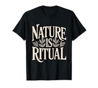 La Nature est Un rituel, la forêt, Un Amoureux Spirituel de la Nature T-Shirt