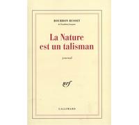 La Nature est un talisman - Journal Tome 1 - Jacques De Bourbon Busset - Gallimard - Livre