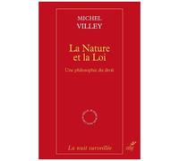 La Nature Et La Loi - Une Philosophie Du Droit