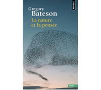 La Nature et la Pensée - Gregory Bateson - Points - Poche - Essai