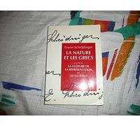 La Nature et les Grecs. Précédé de : La Clôture de la représentation, par Michel Bitbol