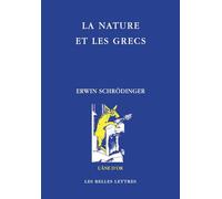 La nature et les Grecs: Suivi de La clôture de la représentation