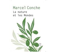 La nature et les mondes - Marcel Conche - H Diffusion - broché - Essai