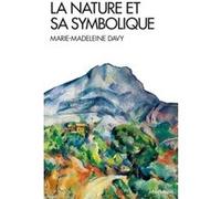 La Nature et sa symbolique Marie-Madeleine Davy (Auteur)