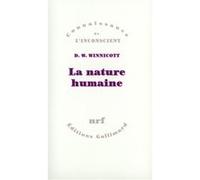 La nature humaine Donald Woods Winnicott (Auteur), Bruno Weil (Traduction)