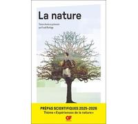 La Nature - Introduction, Choix De Textes, Commentaires, Vade-Mecum Et Bibliographie