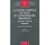 La nature juridique du droit du copropriétaire immobilier, tome 409 : Analyse critique