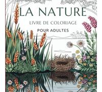 la nature: livre de coloriage pour adultes