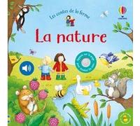 La nature - Livre sonore Les contes de la ferme - Dès 6 mois Sam Taplin (Auteur), Lizzie Walkley (Illustration), Kate Rimmer (Conception couverture ou illustration), Véronique Duran (Traduction)