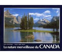 La Nature Merveilleuse Du Canada - Edition Trilingue Français-English-Deutsch