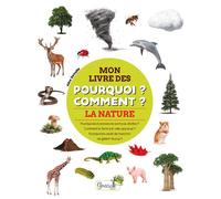 La nature - mon livre des pourquoi comment - Alice Delvaille - Grenouille - cartonné - Document jeunesse