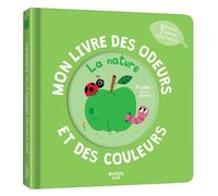 Mon livre des odeurs et des couleurs - la nature