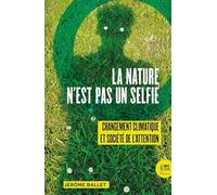La Nature n’est pas un selfie: Changement climatique et société de l’attention