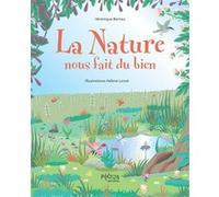 La Nature nous fait du bien Véronique Barrau (Auteur)