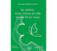 La nature, nous vivons en elle et elle vit en nous