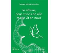 La nature, nous vivons en elle et elle vit en nous - Omraam Mikhaël Aïvanhov - Prosveta - broché - Essai