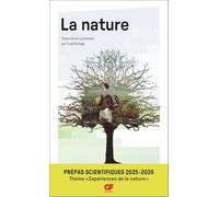 La nature - Prépas scientifiques 2025-2026 - Épreuve de français-philosophie - Thème « Expérience de la nature »