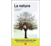 La nature - Prépas scientifiques 2025-2026 - Épreuve de français-philosophie - Thème « Expérience de la nature »