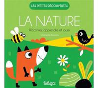 La nature - raconter, apprendre et jouer Raconter apprendre et jouer - Christophe Boncens - Beluga - broché - Album jeunesse