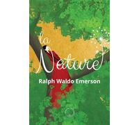 La Nature - Ralph Waldo Emerson - Symbiose - cartonné - Essai
