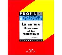 La nature : Rousseau et les romantiques, groupement de textes, oral de français