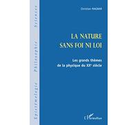 Christian Magnan – La Nature sans foi ni loi – Grands thèmes de la physique du XXe siècle – Broché