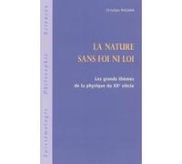 Christian Magnan – La Nature sans foi ni loi – Grands thèmes de la physique du XXe siècle – Broché