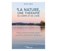La Nature, Une Thérapie Du Corps Et De L'âme