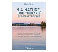 La Nature, Une Thérapie Du Corps Et De L'âme