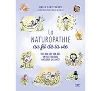 La Naturopathie au fil de la vie: Quel que soit son âge, on peut toujours améliorer sa santé !