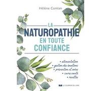 La naturopathie en toute confiance Hélène Comlan (Auteur)