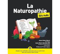 La Naturopathie Pour les Nuls NE - Anne-Claire Meret - First - broché - Guide