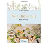 Thierry Folliard – La naturopathie – Guide encyclopédique – Relié