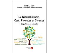 La Naturothérapie : Clés, Pratiques et Conseils-La guérison au naturelle