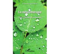 La Naturothérapie Prévention et thérapeutique - Tome 2 - Jean-Pierre Hubert - L'harmattan - broché - Guide