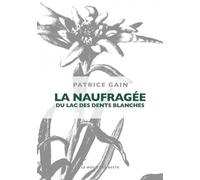 La naufragée du lac des dents blanches