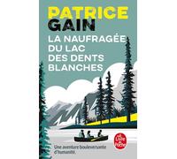 La Naufragée Du Lac Des Dents Blanches