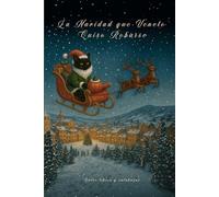 La Navidad que Veneto Quiso Robarse: La primera aventura de Veneto por los rincones ocultos y luminosos de Italia