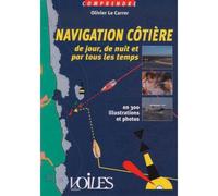 La Navigation côtiere - Olivier Le Carrer - Voiles Et Voiliers - broché - Guide
