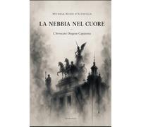 LA NEBBIA NEL CUORE: L'Avvocato Diogene Capatosta