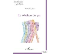 La nébuleuse des pas - Michelle Labbé - L'harmattan - broché - Poésie