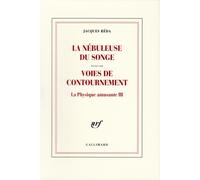 La nebuleuse du songe / voies de contournement La physique amusante iii - Jacques Réda - Gallimard - broché - Poésie