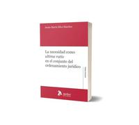 La necesidad como última ratio en el conjunto del ordenamiento jurídico