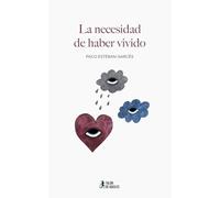 La necesidad de haber vivido