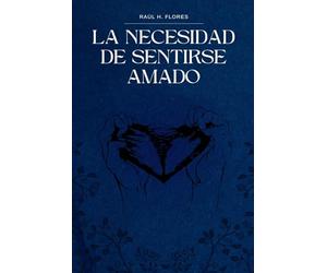 LA NECESIDAD DE SENTIRSE AMADO
