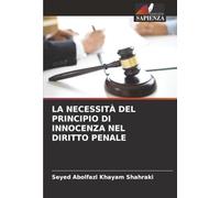 LA NECESSITÀ DEL PRINCIPIO DI INNOCENZA NEL DIRITTO PENALE