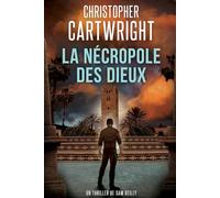 La Nécropole des dieux: (Un thriller de Sam Reilly t.32)