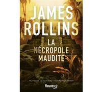 La Nécropole maudite James Rollins (Auteur), Leslie Boitelle-Tessier (Traduction)