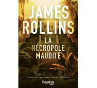 La Nécropole maudite - James Rollins - Fleuve Eds - broché - Roman